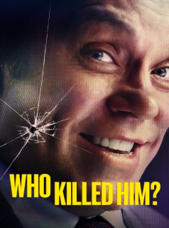 voir serie Who killed him? en streaming