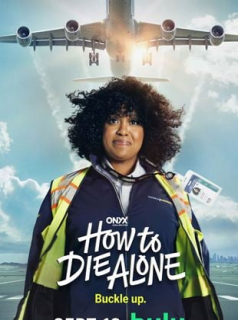 voir serie How to Die Alone en streaming