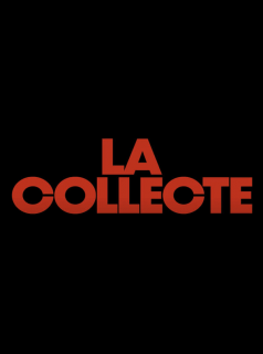 voir serie La collecte en streaming