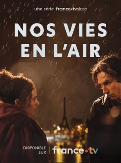 voir Nos vies en l'air saison 1 épisode 8