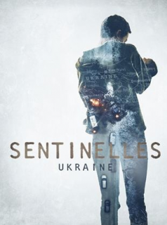 voir Sentinelles-Ukraine saison 1 épisode 6