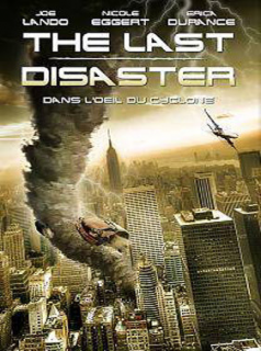 The Last Disaster : Dans l'oeil du cyclone streaming