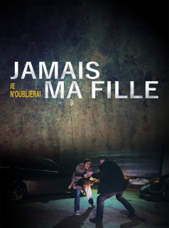 Jamais je n'oublierai ma fille-A Mother on the Edge streaming