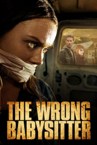 Ma fille kidnappée ! (The Wrong Babysitter) streaming