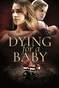 Menace sur mon bébé (Dying for a Baby) streaming