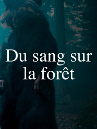 Du sang sur la forêt streaming