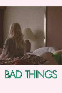 Bad Things streaming