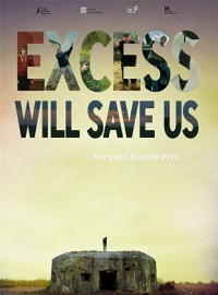 Excess Will Save Us