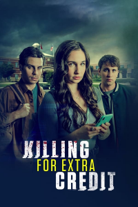 Killing for Extra Credit streaming