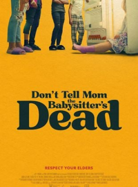 Don’t Tell Mom the Babysitter’s Dead