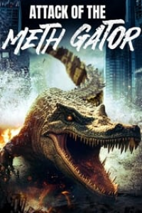 Methgator (Attack of the Meth Gator)