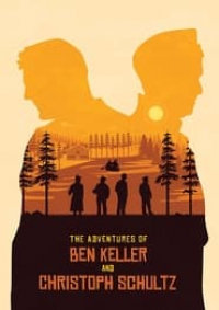 The Adventures of Ben Keller and Christoph Schultz streaming