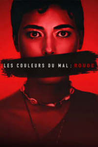 Les Couleurs du mal : Rouge (Kolory zla. Czerwien) streaming