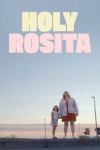 Holy Rosita streaming