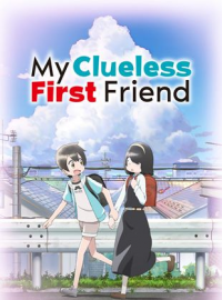 My Clueless First Friend